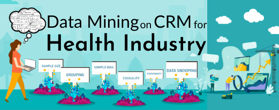 Data Mining on CRM for Health Industry