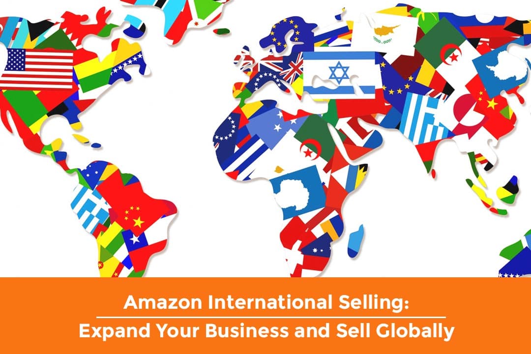 How To Sell Products Internationally via Amazon Global Selling