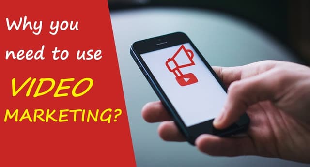 Video Marketing – Why you need to use a Video?