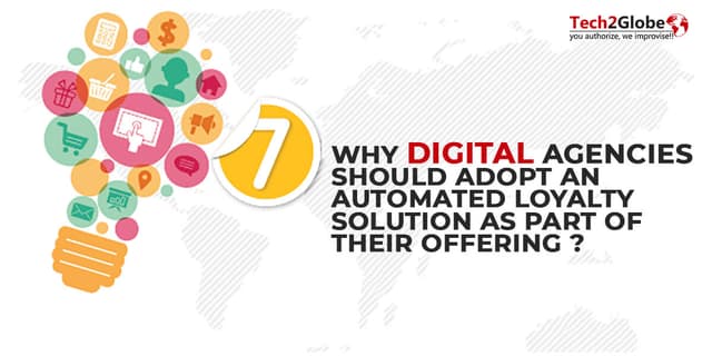 WHY DIGITAL AGENCIES SHOULD ADOPT AN AUTOMATED LOYALTY SOLUTION AS PART OF THEIR OFFERING