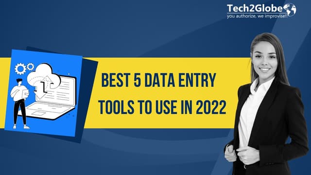 Best 5 Data Entry Tools To Use In 2022
