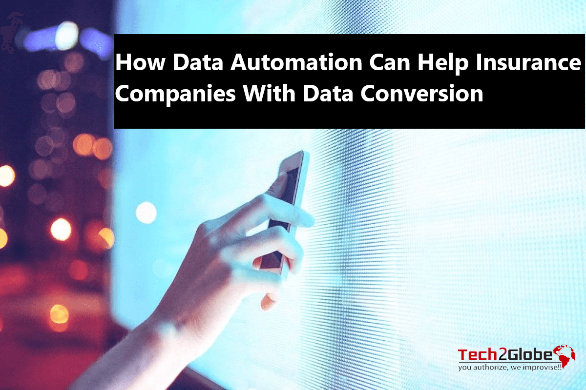 Data Automation's Role In Data Conversion For Insurance Companies