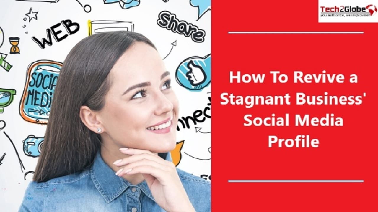How To Reignite A Stagnant Company's Social Media Profile?
