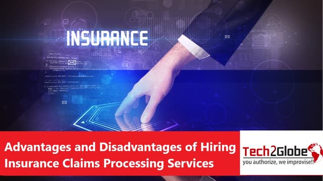 The Benefits And Drawbacks Of Hiring Insurance Claim Processing Company