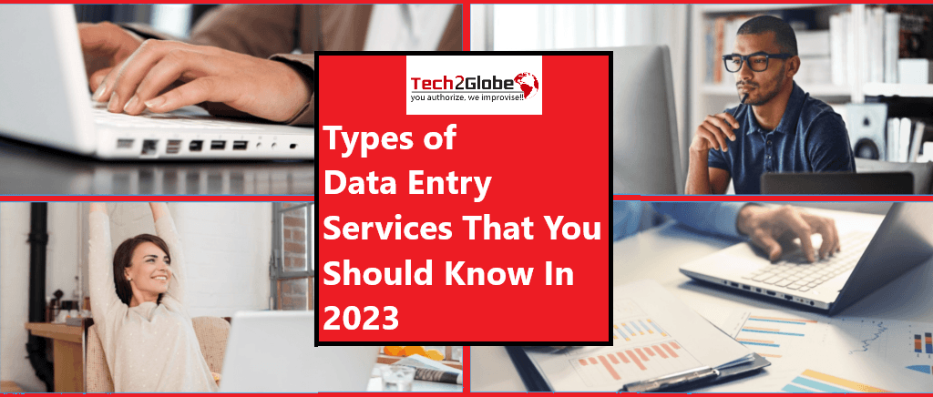 Types of Data Entry Services That You Should Know In 2023