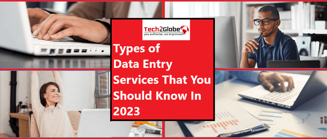 Types of Data Entry Services That You Should Know In 2023