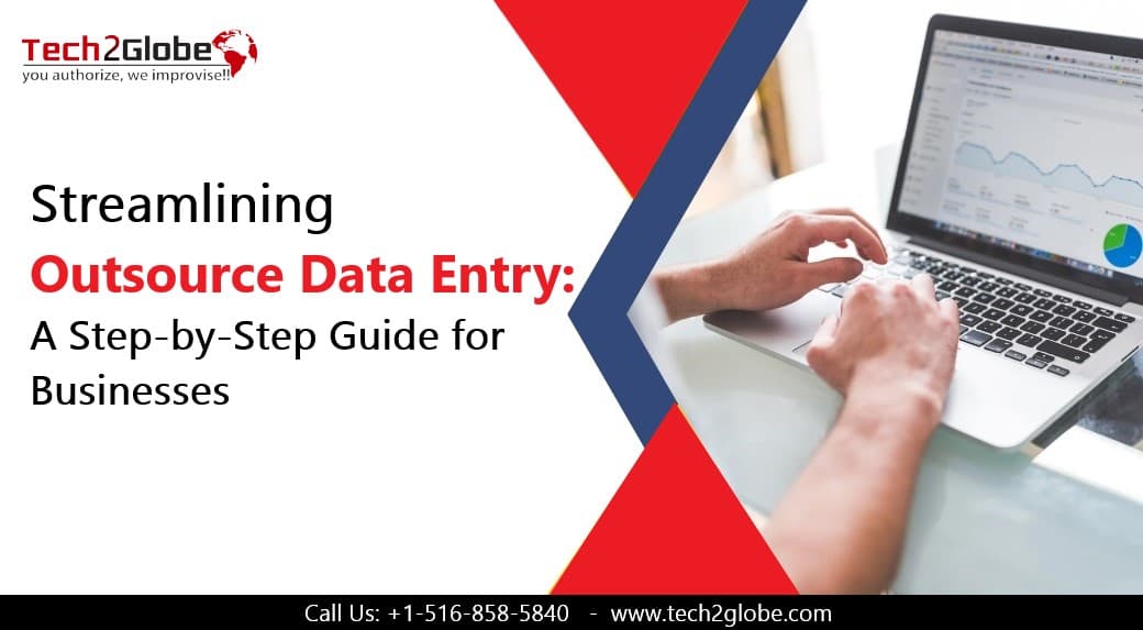 Streamlining Outsource Data Entry : A Step-by-Step Guide for Businesses
