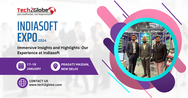 Tech2Globe’s Recap of IndiaSoft 2024