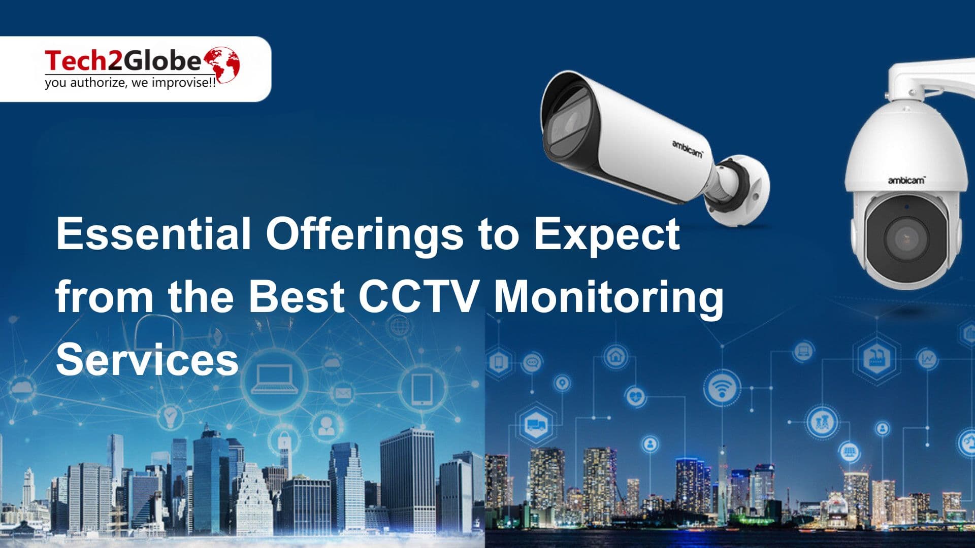 Essential Offerings to Expect from the Best CCTV Monitoring Services
