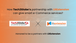 tech2globe-and-litextension-partnership-for-smarter-ecommerce
